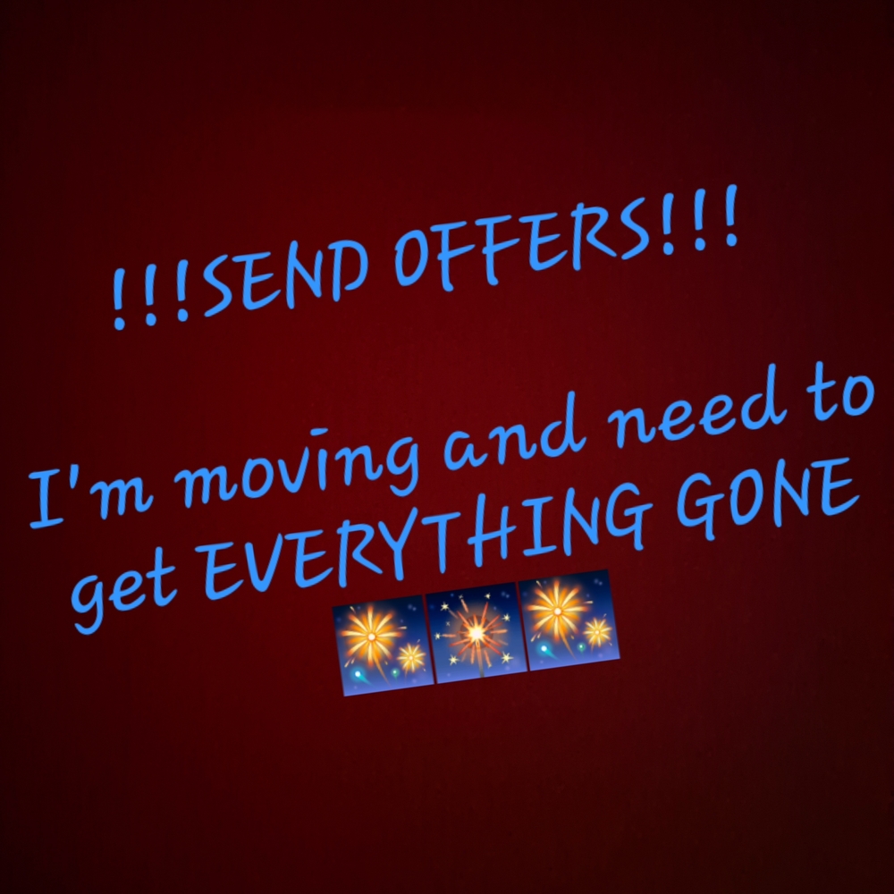 WILL ACCEPT REASONABLE OFFERS!!!